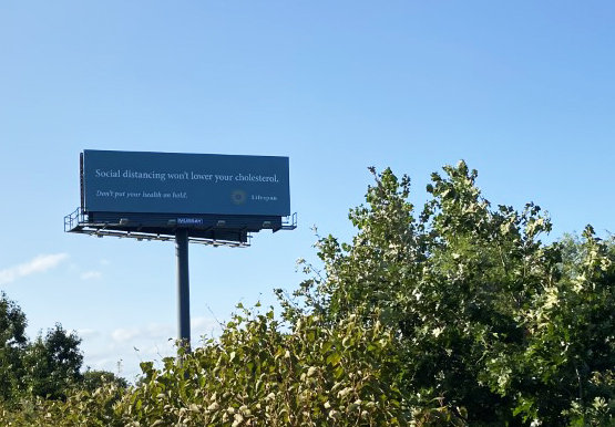 The billboard off Route 195 reads: "Social distancing won't lower your cholesterol. Don't put your health on hold," a chiding message targeting  patients. How would billboard advertising change if and when health care delivery systems were organized around what the patient needs and wants, not what the provider and health system desire.